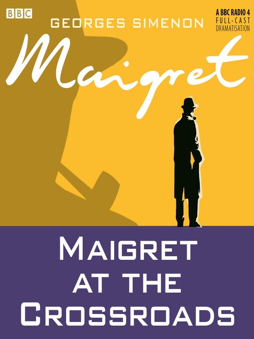 Georges Simenon创作的Maigret at the Crossroads作品的详细信息 - 可供借阅